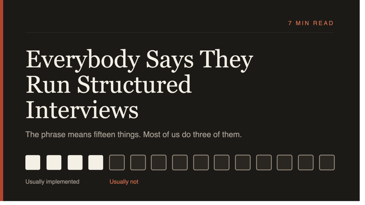 Everybody Says They Run Structured Interviews